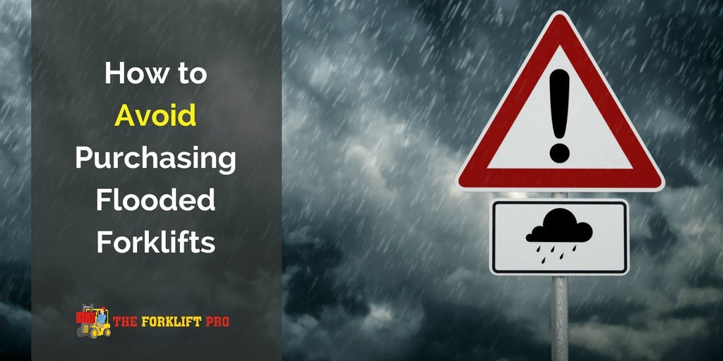How to avoid purchasing flooded forklifts