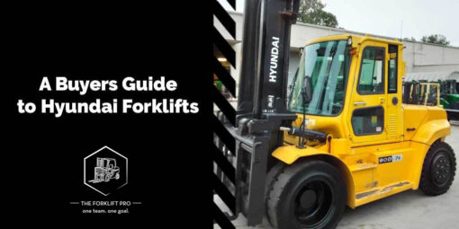 A Buyer’s Guide To Hyundai Forklifts - The Forklift Pro