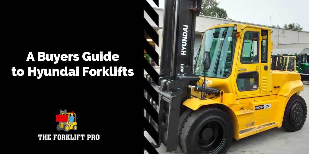 A buyers guide to Hyundai forklifts at the forklift pro.