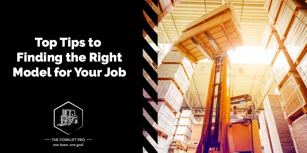 Top tips to finding the right forklift for your job.
